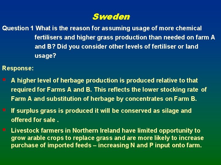 Sweden Question 1 What is the reason for assuming usage of more chemical fertilisers