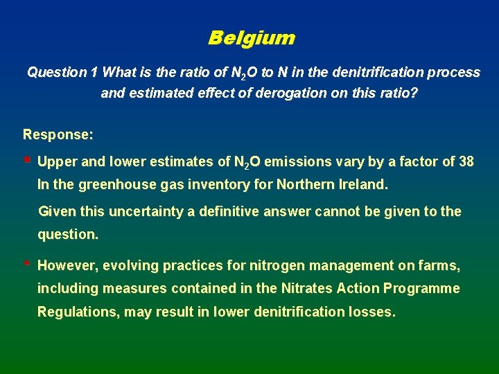 Belgium Question 1 What is the ratio of N 2 O to N in