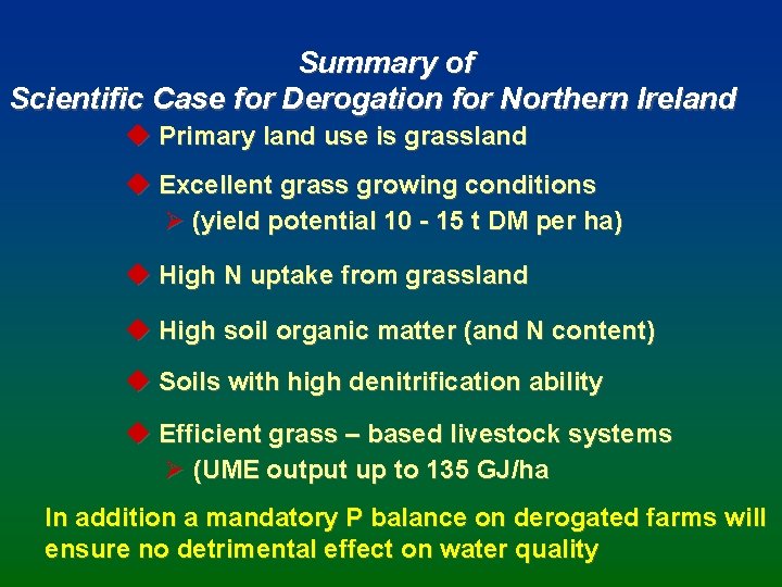 Summary of Scientific Case for Derogation for Northern Ireland u Primary land use is