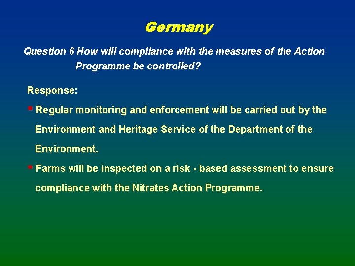 Germany Question 6 How will compliance with the measures of the Action Programme be