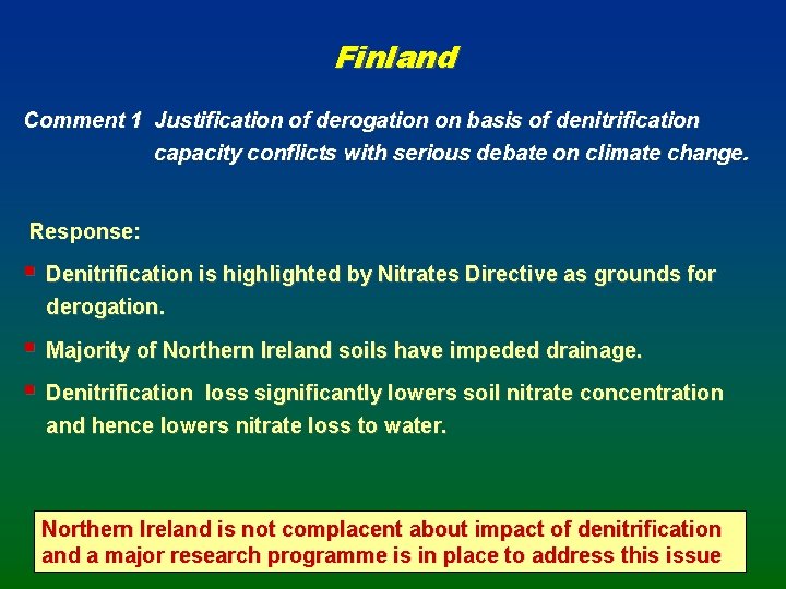 Finland Comment 1 Justification of derogation on basis of denitrification capacity conflicts with serious