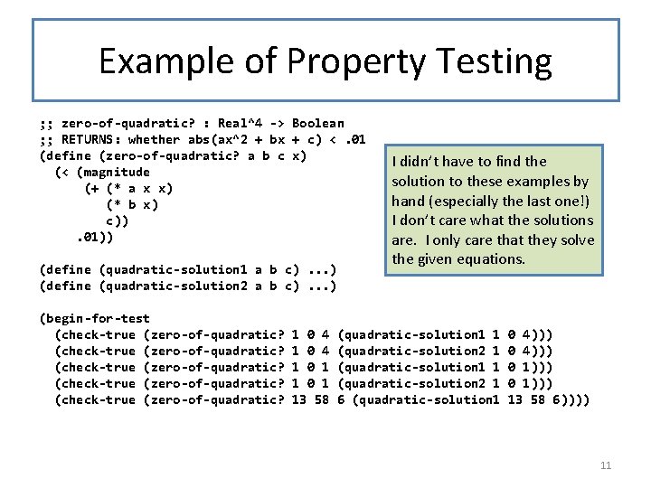 Example of Property Testing ; ; zero-of-quadratic? : Real^4 -> Boolean ; ; RETURNS: