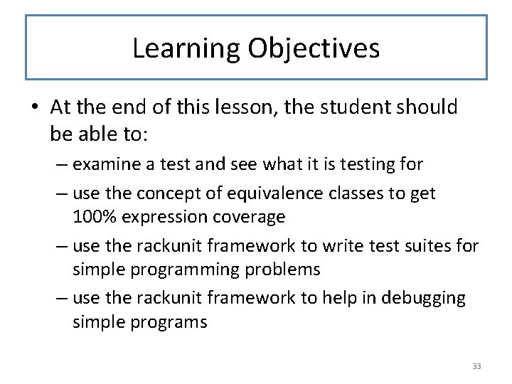 Learning Objectives • At the end of this lesson, the student should be able