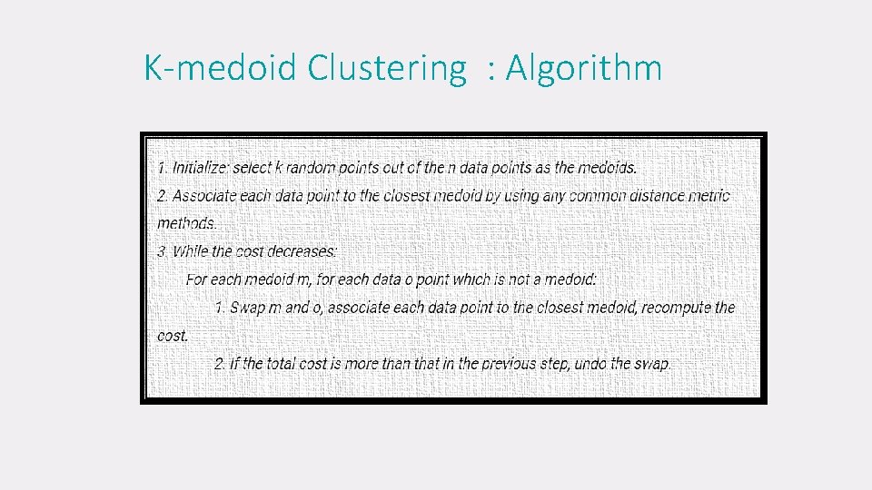 K-medoid Clustering : Algorithm 