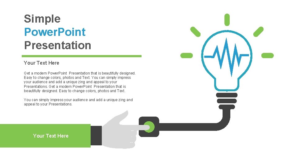 Simple Power. Point Presentation Your Text Here Get a modern Power. Point Presentation that