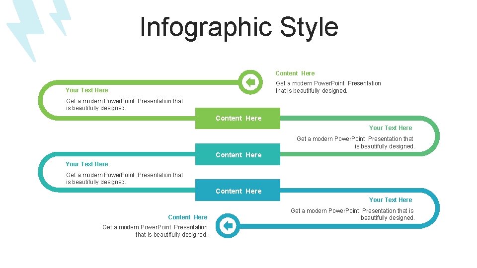 Infographic Style Content Here Get a modern Power. Point Presentation that is beautifully designed.