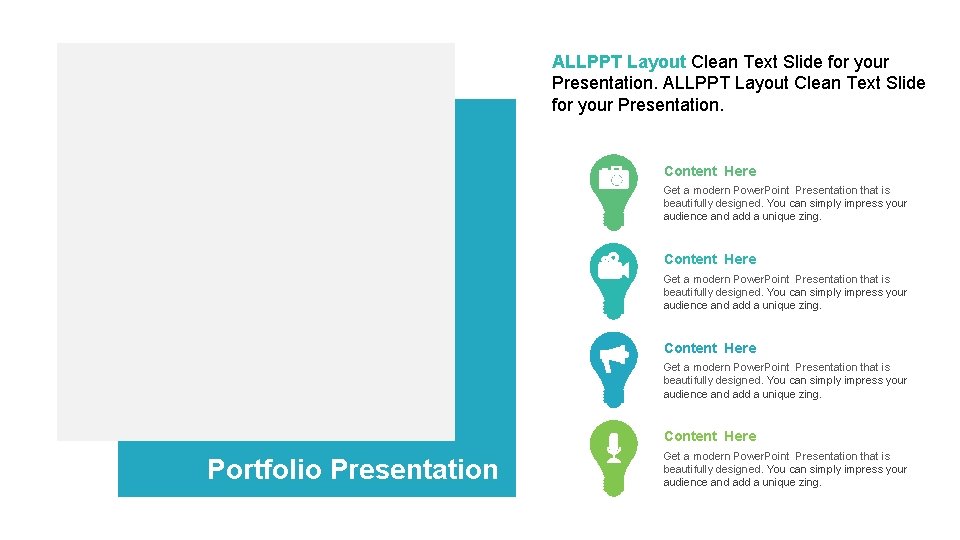 ALLPPT Layout Clean Text Slide for your Presentation. Content Here Get a modern Power.