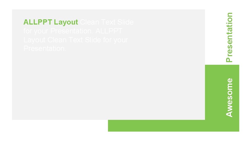 Presentation Awesome ALLPPT Layout Clean Text Slide for your Presentation. 