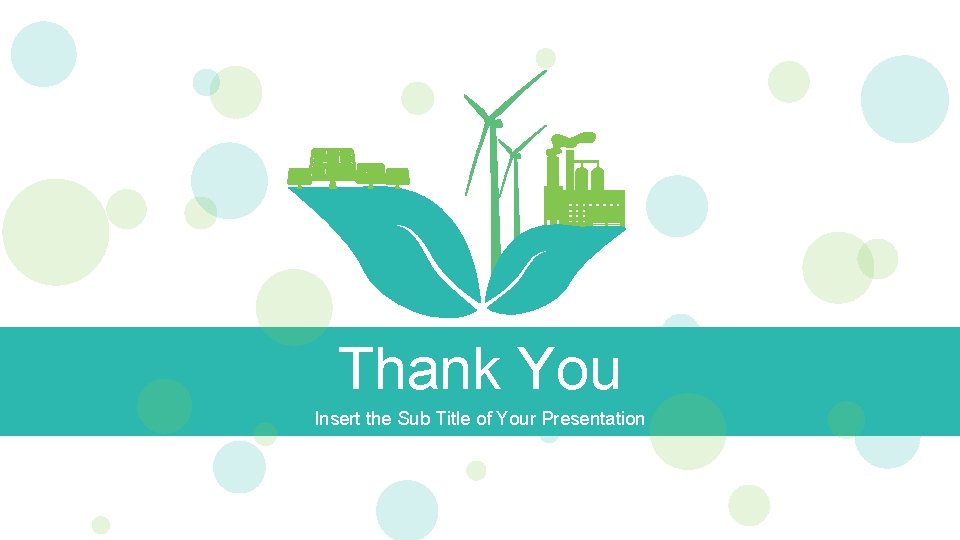 Thank You Insert the Sub Title of Your Presentation 