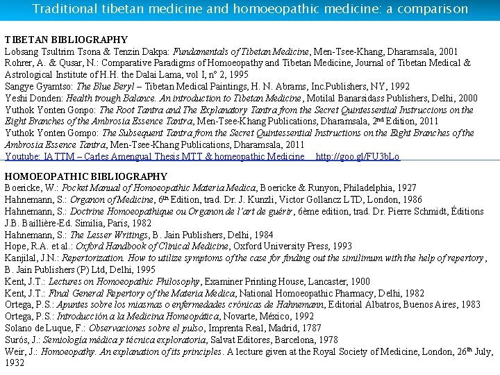 Traditional tibetan medicine and homoeopathic medicine: a comparison TIBETAN BIBLIOGRAPHY Lobsang Tsultrim Tsona &