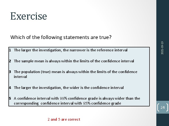 Exercise 1 The larger the investigation, the narrower is the reference interval 2021 -09