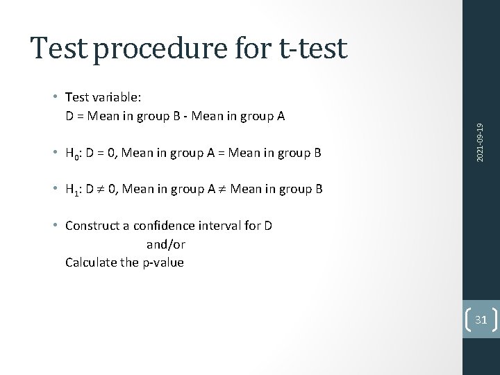  • Test variable: D = Mean in group B - Mean in group