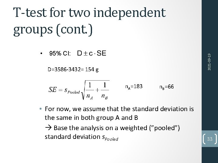 T-test for two independent groups (cont. ) 95% CI: 2021 -09 -19 • D=3586
