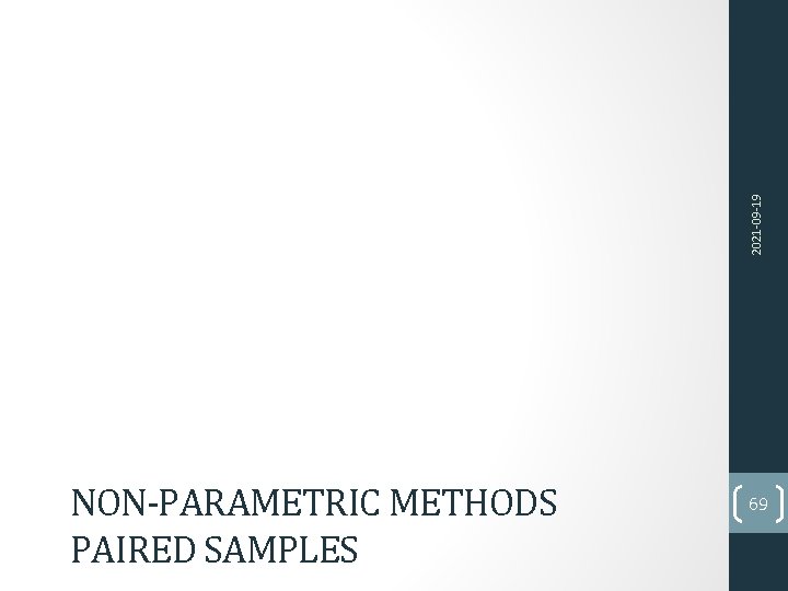 2021 -09 -19 NON-PARAMETRIC METHODS PAIRED SAMPLES 69 