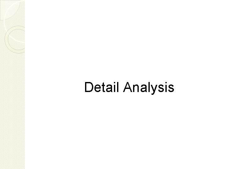 Detail Analysis 