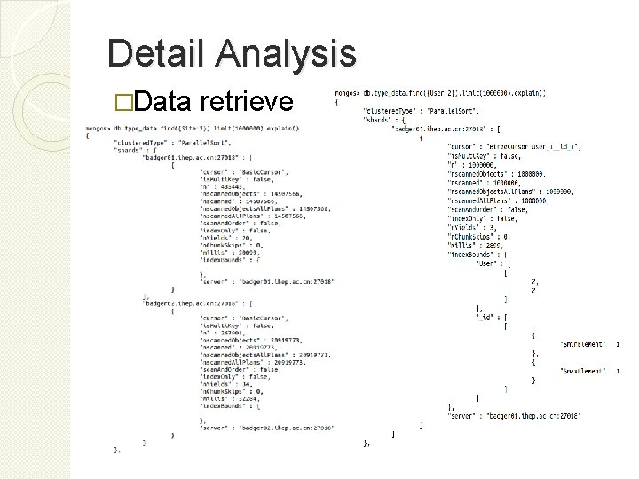 Detail Analysis �Data retrieve 