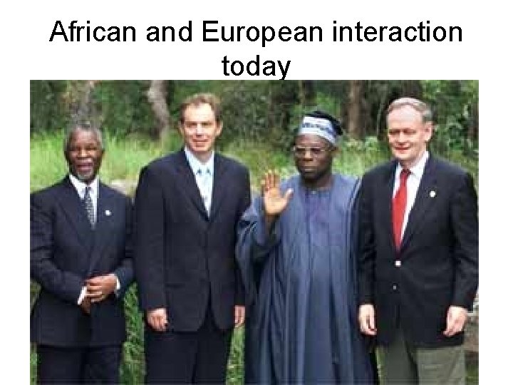 African and European interaction today 