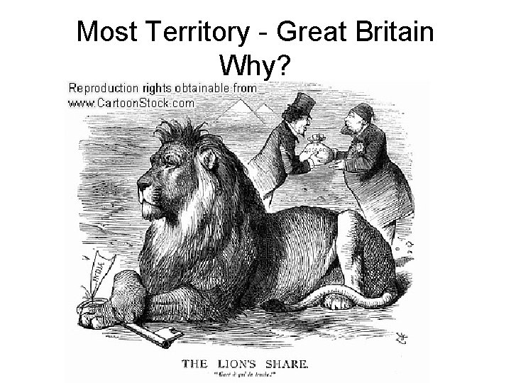 Most Territory - Great Britain Why? 
