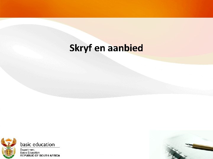 Skryf en aanbied 