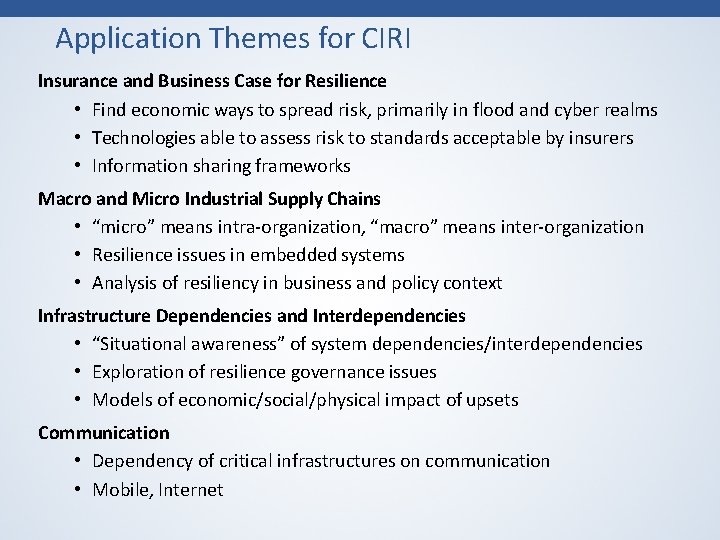 Application Themes for CIRI Insurance and Business Case for Resilience • Find economic ways