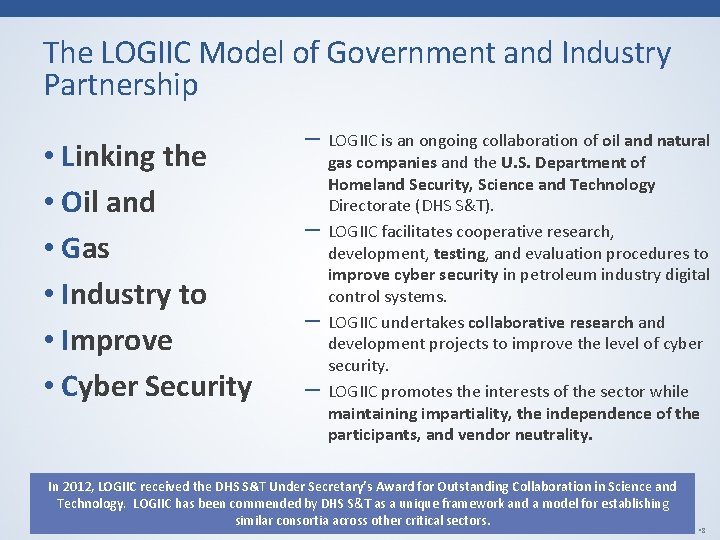 The LOGIIC Model of Government and Industry Partnership • Linking the • Oil and