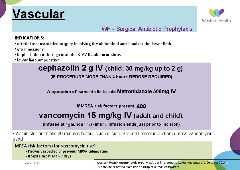 Orthopaedic WH Surgical Antibiotic Prophylaxis INDICATIONS prosthetic large