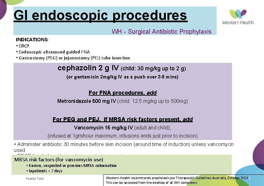 Orthopaedic WH Surgical Antibiotic Prophylaxis INDICATIONS prosthetic large