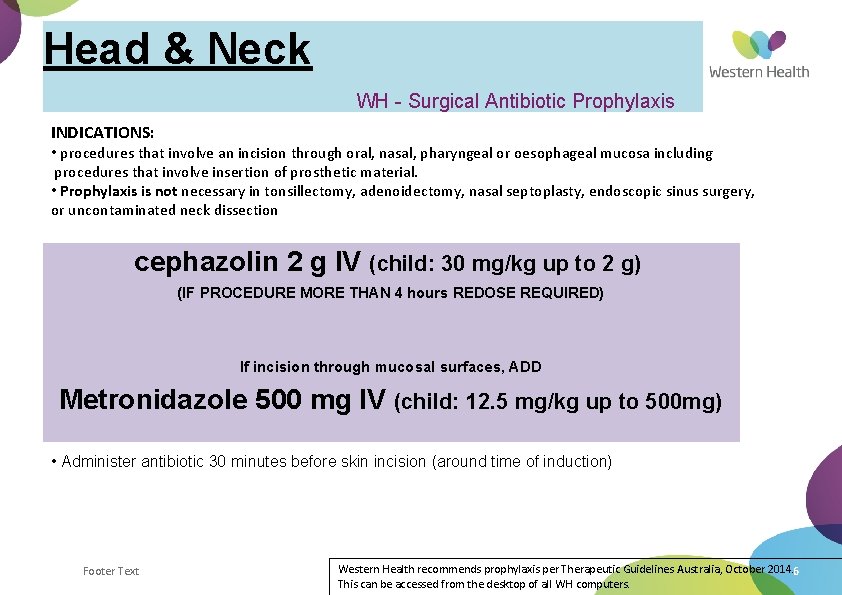 Orthopaedic WH Surgical Antibiotic Prophylaxis INDICATIONS prosthetic large