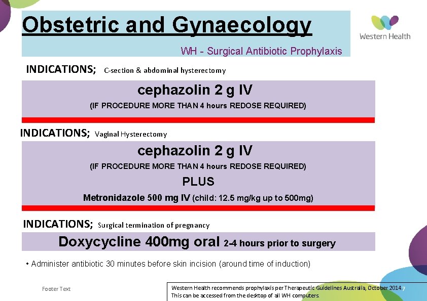 Orthopaedic WH Surgical Antibiotic Prophylaxis INDICATIONS prosthetic large