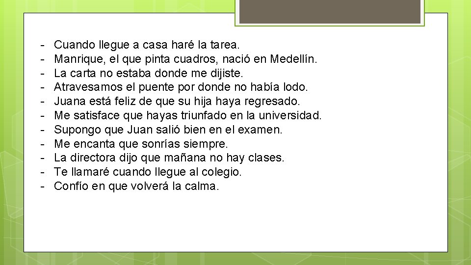 - Cuando llegue a casa haré la tarea. Manrique, el que pinta cuadros, nació