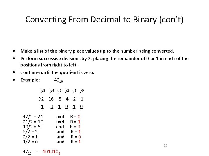 Converting From Decimal to Binary (con’t) • • Make a list of the binary