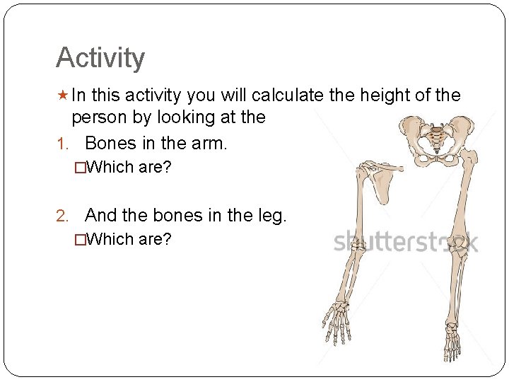 Activity In this activity you will calculate the height of the person by looking