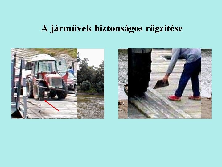 A járművek biztonságos rögzítése 