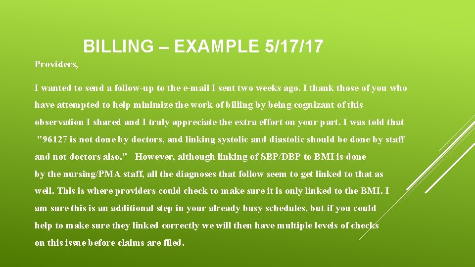 BILLING – EXAMPLE 5/17/17 Providers, I wanted to send a follow-up to the e-mail