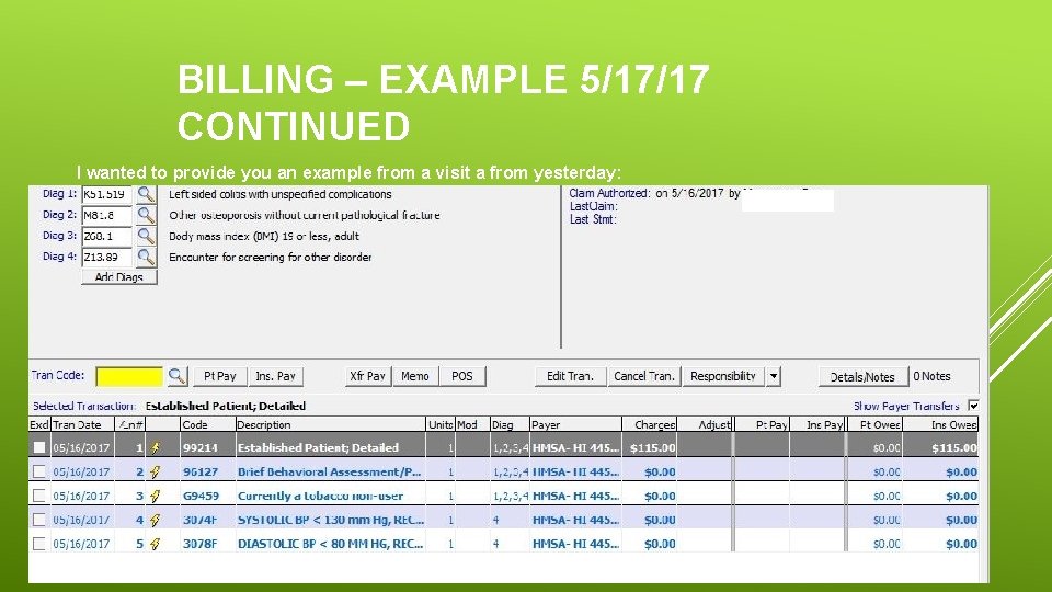 BILLING – EXAMPLE 5/17/17 CONTINUED I wanted to provide you an example from a