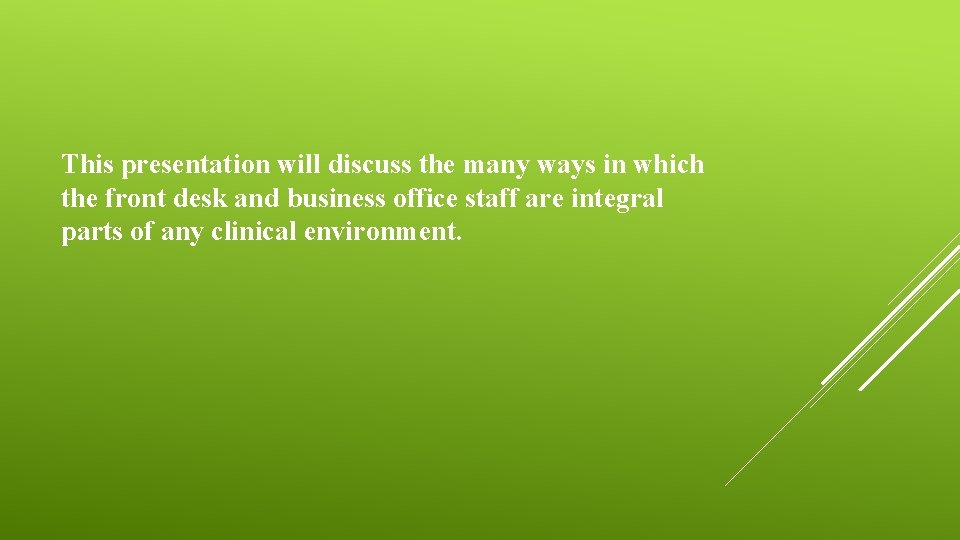 This presentation will discuss the many ways in which the front desk and business