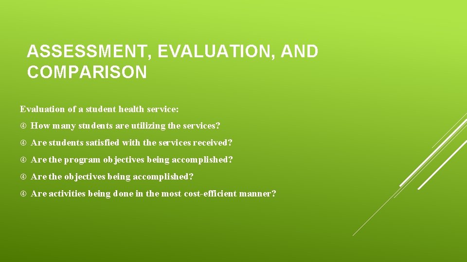 ASSESSMENT, EVALUATION, AND COMPARISON Evaluation of a student health service: How many students are