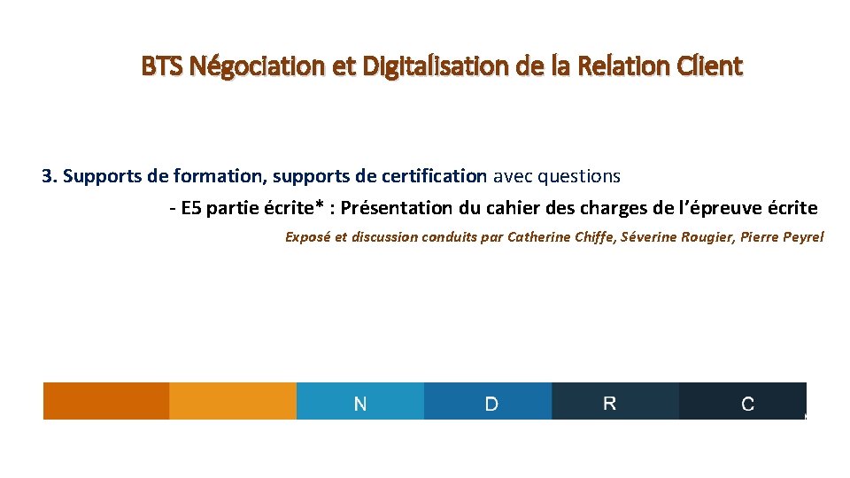 BTS Négociation et Digitalisation de la Relation Client 3. Supports de formation, supports de