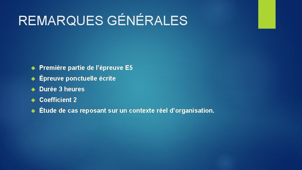 REMARQUES GÉNÉRALES Première partie de l’épreuve E 5 Épreuve ponctuelle écrite Durée 3 heures