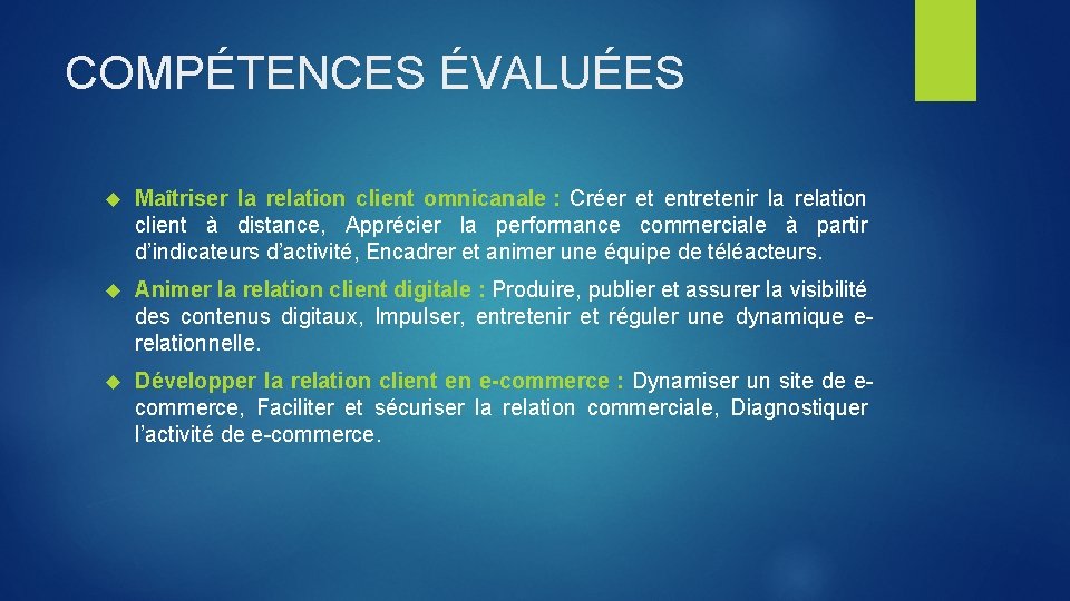 COMPÉTENCES ÉVALUÉES Maîtriser la relation client omnicanale : Créer et entretenir la relation client