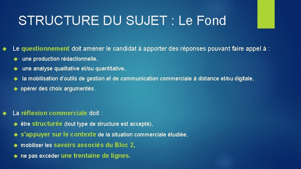 STRUCTURE DU SUJET : Le Fond Le questionnement doit amener le candidat à apporter