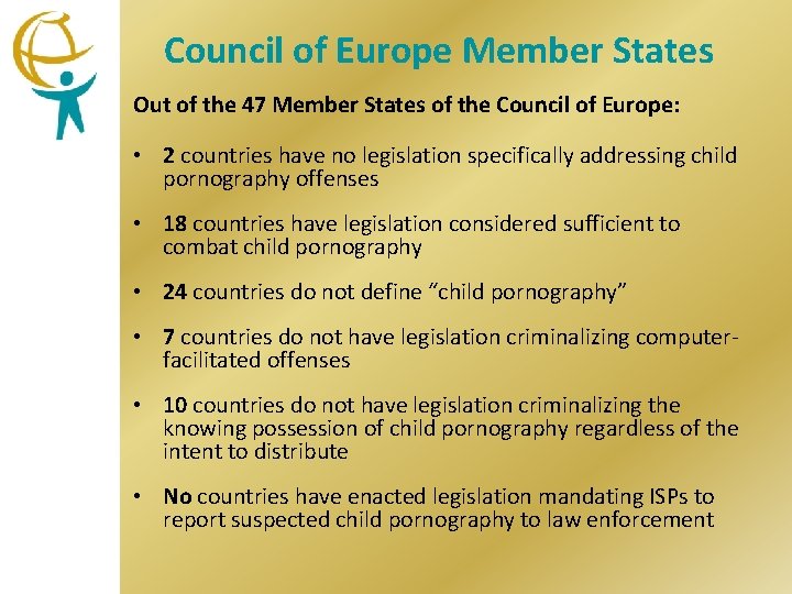 Council of Europe Member States Out of the 47 Member States of the Council