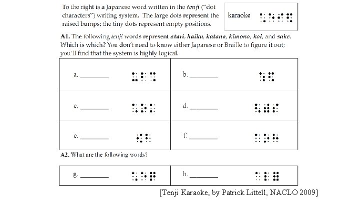 [Tenji Karaoke, by Patrick Littell, NACLO 2009] 