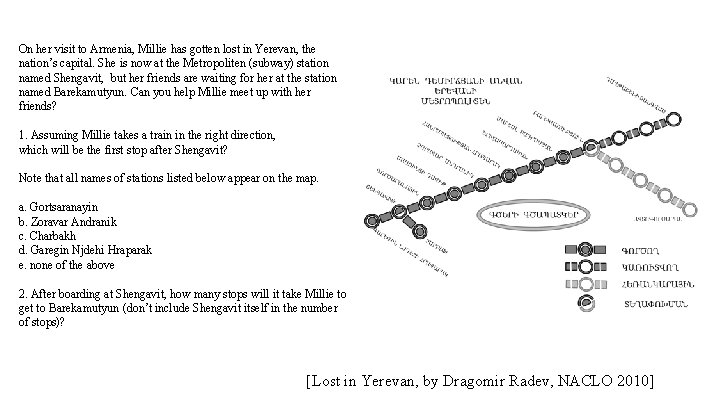 On her visit to Armenia, Millie has gotten lost in Yerevan, the nation’s capital.