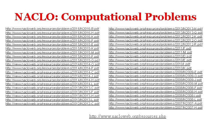 NACLO: Computational Problems http: //www. nacloweb. org/resources/problems/2016/N 2016 -B. pdf http: //www. nacloweb. org/resources/problems/2016/N