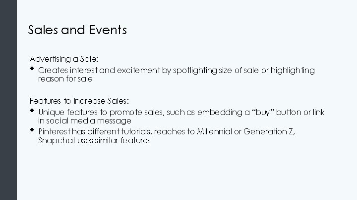 Sales and Events Advertising a Sale: Creates interest and excitement by spotlighting size of