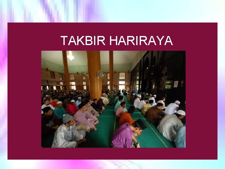 TAKBIR HARIRAYA 