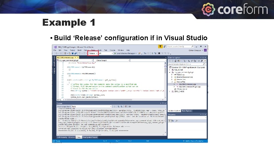 Example 1 • Build ‘Release’ configuration if in Visual Studio 
