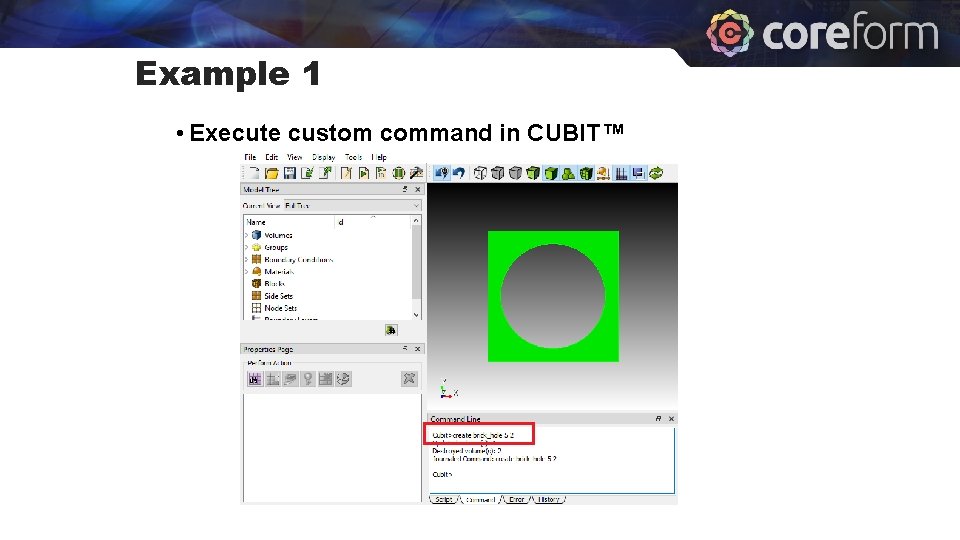 Example 1 • Execute custom command in CUBIT™ 