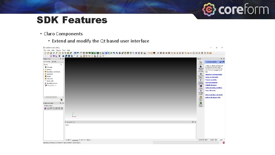SDK Features • Claro Components • Extend and modify the Qt based user interface